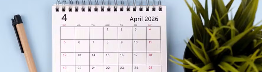 Calendário de abril: as datas mais importantes do mês para os negócios
